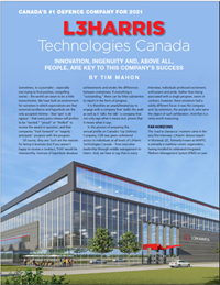 L3Harris Technologies Canada Innovation, Ingenuity and, Above All, People, are Key to This Company’s Success By Tim Mahon