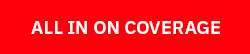 Button: view ALL IN ON COVERAGE video