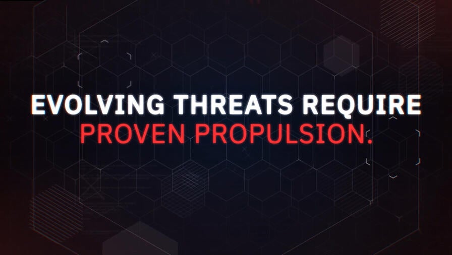 Evolving Threats Require Proven Propulsion